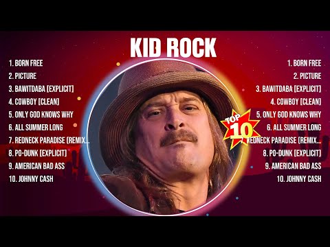 Kid Rock Greatest Hits 2024 - Pop Music Mix - Top 10 Hits Of All Time