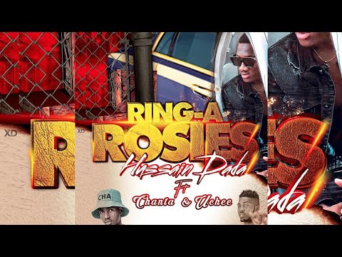 Hussain Dada - Ring-A Rosies  Ft Chanta & Uche (Official Audio)
