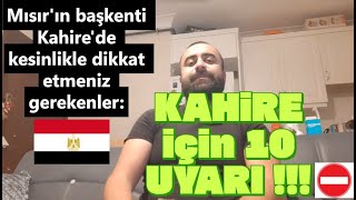 Cairo -  Kahire'de Yapmamanız Gerekenler!