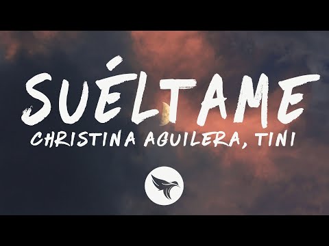 Christina Aguilera, TINI - Suéltame (Letra/Lyrics)