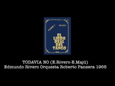 TODAVÍA NO Edmundo Rivero Orquesta Roberto Pansera 1965
