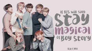 If BTS will sing ‘Stay Magical’ - Boy Story ✨