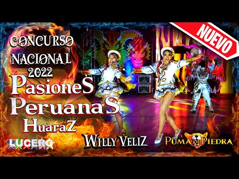 Pasiones Peruanas, Huaraz, Concurso Nacional 2022