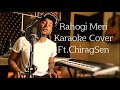 Rahogi Meri- Love Aaj Kal|Karaoke Cover| Ft.ChiragSen|