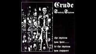 CRUDE SS - The System You Hate.....Is The System You Support CD (1992)