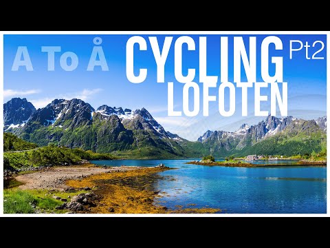 EP.5 CYCLING LOFOTEN Pt2: A Farewell to these REMARKABLE Islands