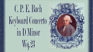 C.P.E. Bach - Keyboard Concerto In D Minor Wq. 23