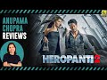 Heropanti 2 Movie Review by Anupama Chopra | Tiger Shroff, Nawazuddin Siddiqui, Tara Sutaria