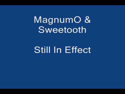 MagnumO and Sweets-Still In Effect