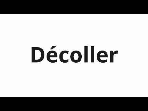 How to pronounce Décoller