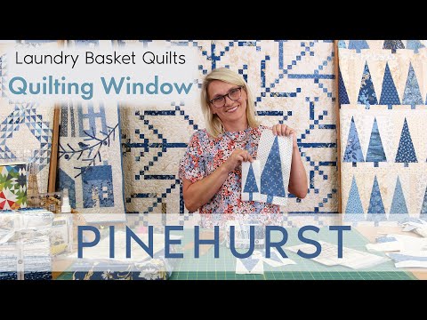 Quilting Window Episode 34 - PINEHURST