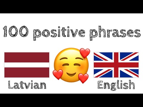 100 positive phrases +  compliments - Latvian + English - (native speaker)