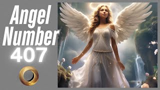 Angel number - 407