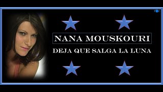 Nana Mouskouri-Cuando sale la luna.( CON LA LETRA) HD.