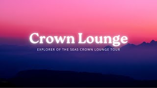Crown Lounge Tour Explorer of the Seas