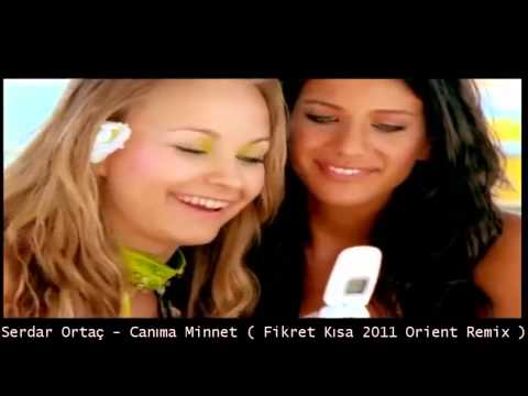 Serdar Ortaç - Canıma Minnet ( Fikret Kısa 2011 Orient Remix )