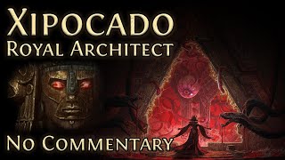 Xipocado, Royal Architect | No Commentary | Fate of the Vaal | Path of Exile 2