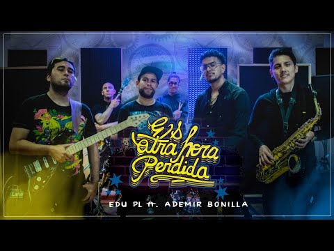 Es otra hora perdida-Edu PL feat Ademir Bonilla (sesión acústica vídeo official)