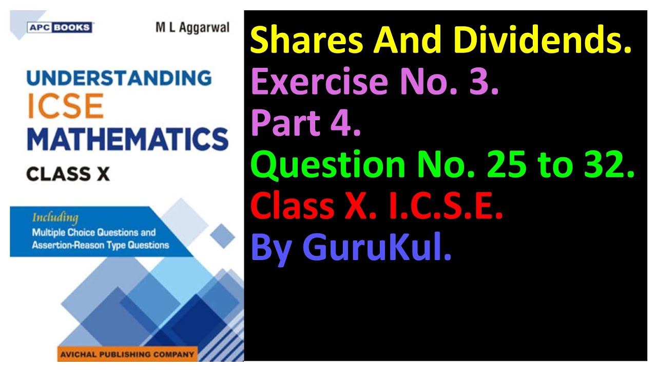 Shares And Dividends | Ex 3 | P4 | Class 10 | ML Aggarwal | ICSE | GuruKul2208
