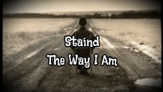 Staind - The Way I Am (Lyrics)