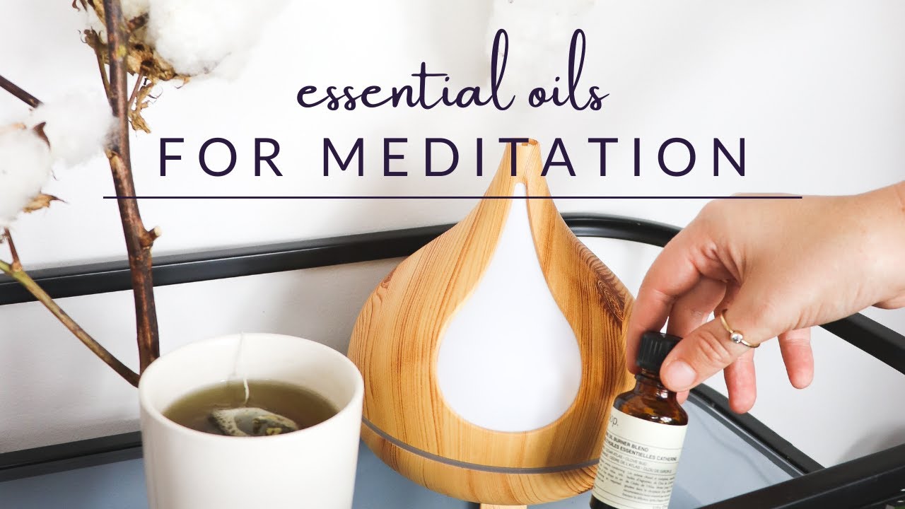 What Are The Best Essential Oils For Meditation?