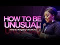 How To Be Unusual | mildred kingsley-okonkwo