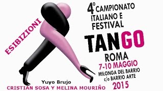 4° CAMPIONATO ITALIANO TANGO & FESTIVAL 2015 - CRISTIAN SOSA Y MELINA MOURIÑO - Barrio Arte Roma