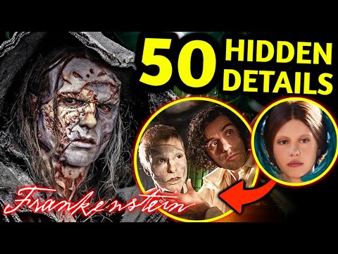 50 Insane Hidden Detail & Easter Eggs In Del Toro’s Frankenstein That You Probably Missed: Explored