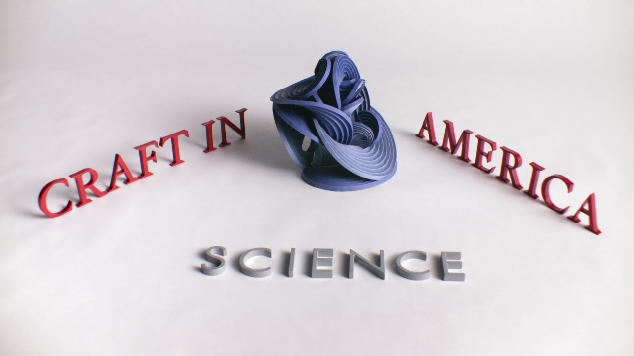 Craft in America: SCIENCE episode