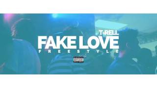 T Rell - Fake Love (Remix)