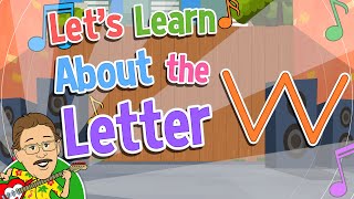 Let's Learn About the Letter W| Jack Hartmann Alphabet Song