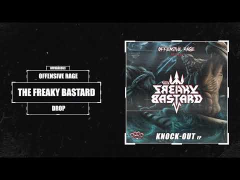 The freaky Bastard - Drop