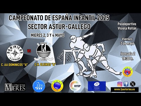 DIRECTO:  C. AA DOMINICOS  “A” vs C.H OLEIROS “A” - SECTOR INFANTIL ASTUR-GALLEGO
