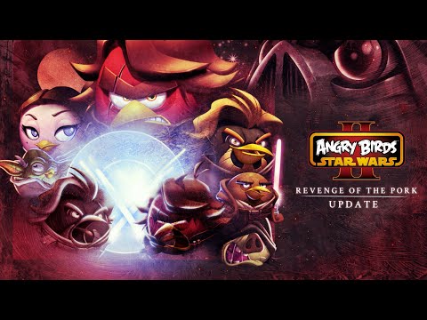Angry Birds Star Wars II: Revenge of the Pork – Gameplay Trailer
