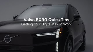 Volvo EX90 Quick Tips - Digital Key Troubleshoot
