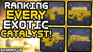 Destiny 2 - Ranking EVERY Exotic Catalyst!! (Pre-Forsaken)