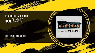 Download lagu Element - 'Galau' (HD) mp3