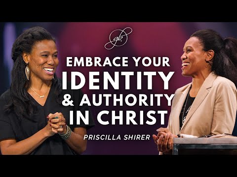 Priscilla Shirer: Your Identity and Authority Comes From Christ