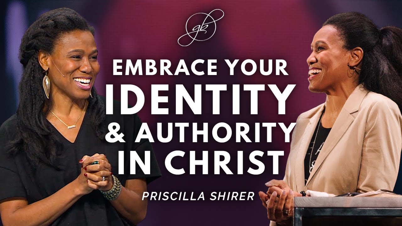 Priscilla Shirer: Your Identity and Authority Comes From Christ