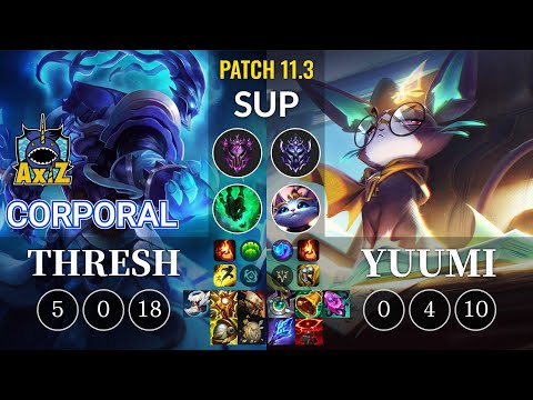 AXIZ Corporal Thresh vs Yuumi Sup - KR Patch 11.3