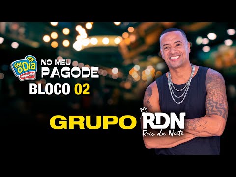 FM O Dia No Meu Pagode: Grupo RDN - Bloco 2 #AOVIVO (Taberna da Vila)