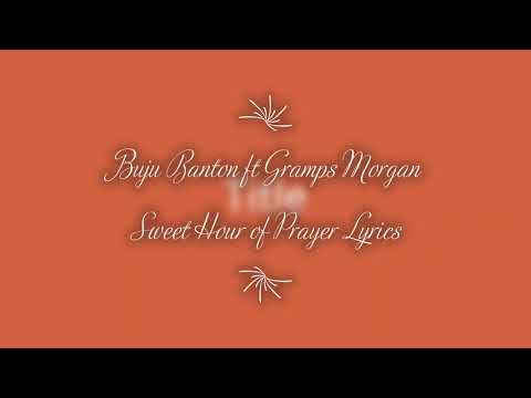 Buju Banton ft Gramps Morgan - Sweet Hour of Prayer Lyrics