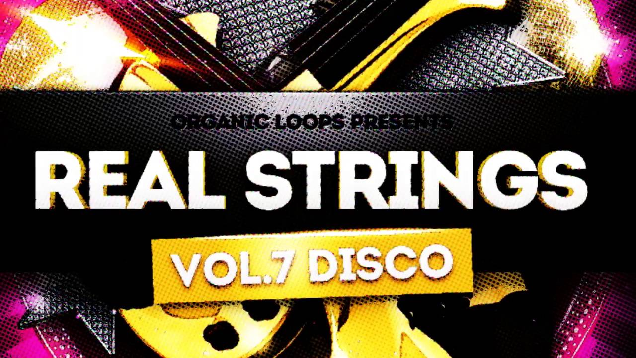 Real Strings Presents Disco Strings Vol 7 - Disco Samples & Loops- By Organic Loops