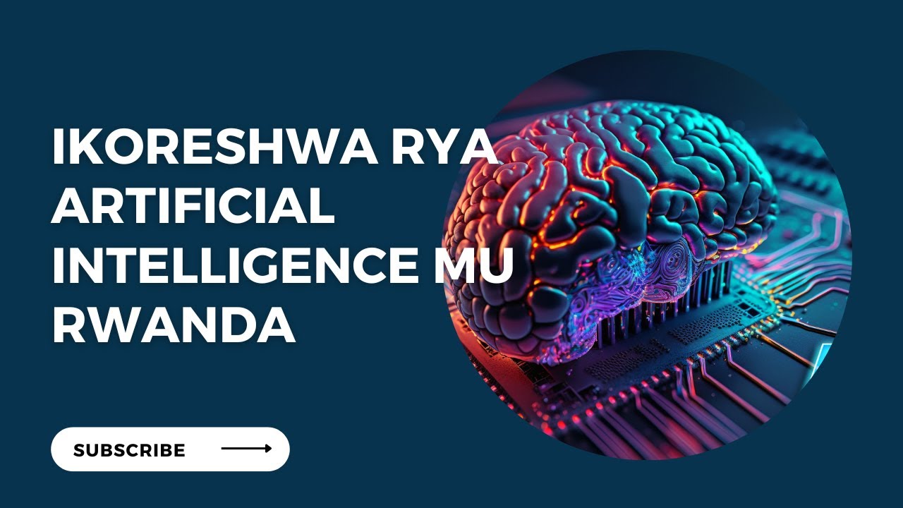 Thumbnail for "Ikoreshwa rya Artificial Intelligence mu Rwanda | With Samuel Rutunda"