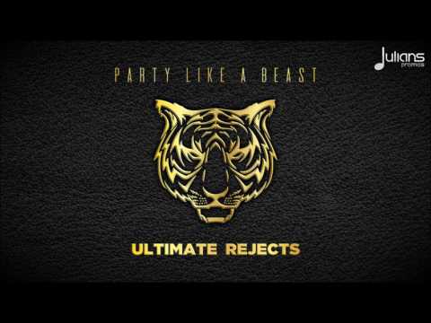 Ultimate Rejects - Party Like A Beast "2017 Release" [Official Audio]