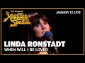 When Will I Be Loved - Linda Ronstadt | The Midnight Special