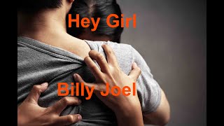 Hey Girl  - Billy Joel - with lyrics