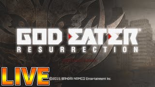 【LIVE】既プレイ勢のストーリーまったり実況【ゴッドイーター リザレクション】