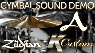Zildjian Cymbal Sound Test/Demo - NEW A Series - K Custom Hybrid