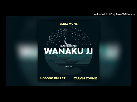Eldiz Mune - Wanaku JJ (Ft. Mosong Bullet & Tarvin Tounie | Blaze1Recordz)[PNG Music 2021]